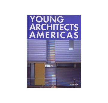 YOUNG ARCHITECTS AMERICAS
アメリカ若手建築家作品集