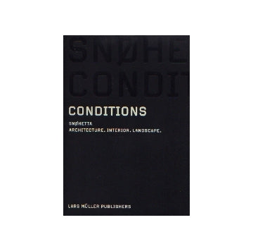 CONDITIONS　SNOHETTA
Architecture. INTERIOR. LANDSCAPE. スノヘッタ