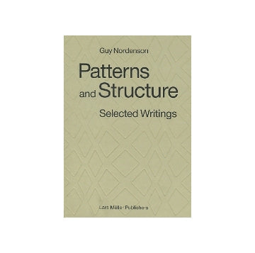 Patterns and Structure
Guy Nordenson  Selected Writings
