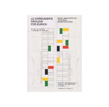 Le Corbusier's Pavilion for Zurich