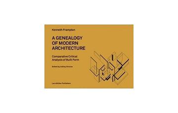 A Genealogy of Modern Architecture