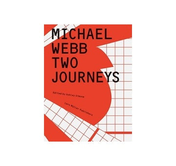 Michael Webb :Two Journeys