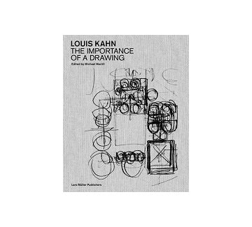 Louis Kahn The Importance of a Drawing