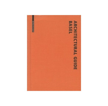 ARCHITETURAL GUIDE BASEL
バーゼル建築ガイド
