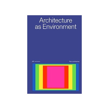 Architecture as Environment : Parc Architects
