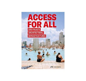 ACCESS FOR ALL Sao Paulos Architectural Infrastructures
