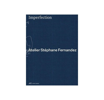Imperfection Atelier Stephane Fernandez