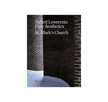 Sigurd Lewerentz Pure Aesthetics St.Marks Church