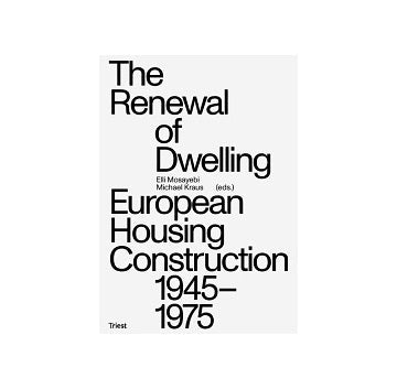 The Renewal of Dwelling European Housing Construction 1945-1975