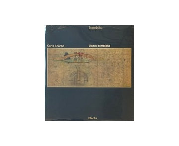 Carlo Scarpa Opera Completa