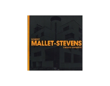 ROBERT MALLET-STEVENS L'ouvre complete
マレ・ステヴァン全作品集