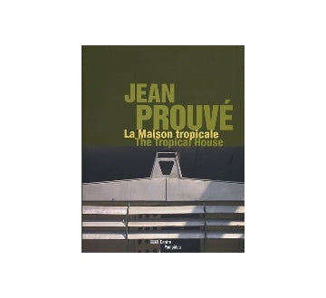 JEAN PROUVE  The Tropical House
ジャン・プルヴェ
