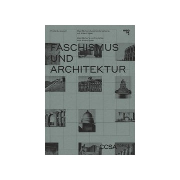 Faschismus und Architektur - Max Bachers confrontation with Albert Speer