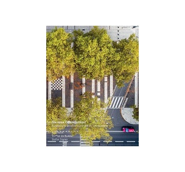 New Public SpaceEuropean Urban Streetscapes of the 21st century