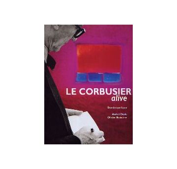 LE CORBUSIER alive　ル・コルビュジェ