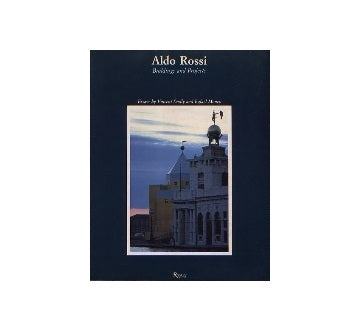 Aldo Rossi Buildings and Projects