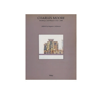 CHARLES MOORE Buildings & Projects 1949-1986　チャールズ・ムーア