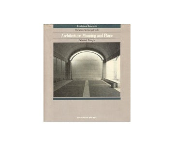 Architecture Meaning and Place Selected Essays