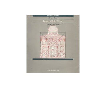 Leon Battista Alberti The Complete Works