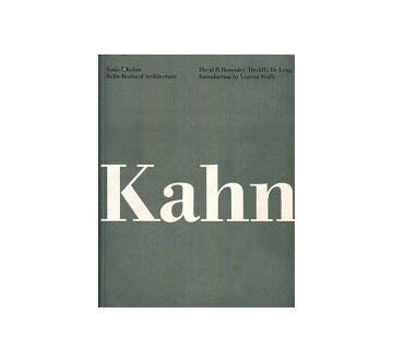 Louis I. Kahn: In the Realm of Architecture