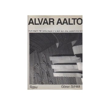 ALVAR AALTO The Complete Catalogue of Architecture Design and Art