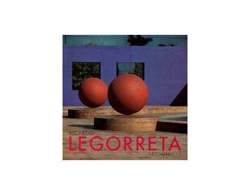 RICARDO LEGORRETA ARCHITECTS
リカルド・レゴレッタ作品集