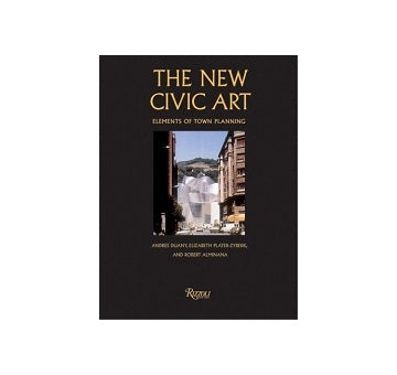 The New Civic Art Elements of Town Planning