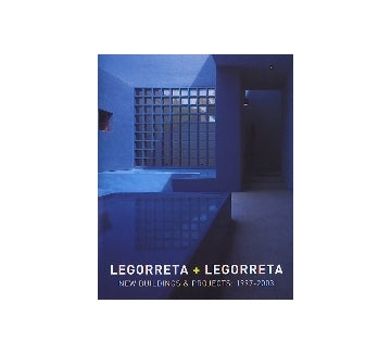 LEGORRETA + LEGORRETA レゴレッタ
NEW BUILDINGS & PROJECTS 1997-2003