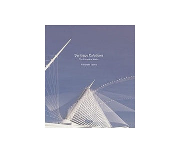 Santiago Calatrava: Complete Works
サンティアゴ・カラトラヴァ作品集