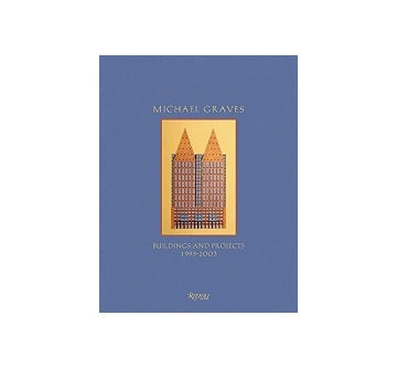 MICHAEL GRAVES BUILDING & PROJECTS
1995-2003 マイケル・グレイブス作品集