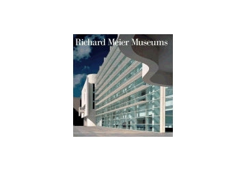 Richard Meier Museums
リチャード・マイヤー　美術館作品集