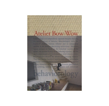 Atelier Bow-Wow　behaviorology
アトリエ・ワン