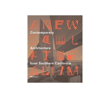 A New Sculpturalism
Contemporary Architecture from Souther California