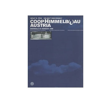 Coop Himmelb(l)au Austria　Biennale di Venezia 1996