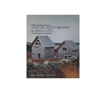 Venturi Scott Brown & Associates On Houses and Housing