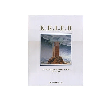 Leon Krier Architecture & Urban Design 1967-1992