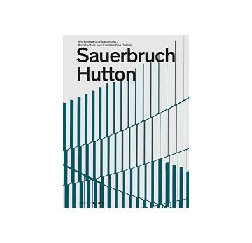 Sauerbruch Hutton Architecture and Construction Details　ザウアーブルッフ・ハットン　ディテール集