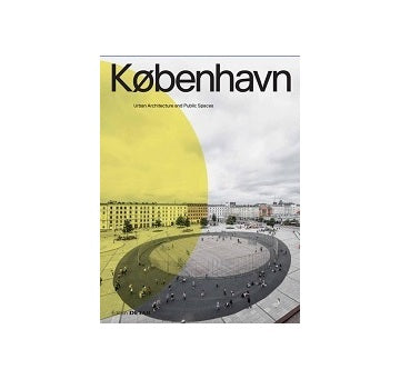 KOBENHAVN Urban Architecture and Public Spaces