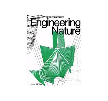 Engineering Nature: Timber Structures