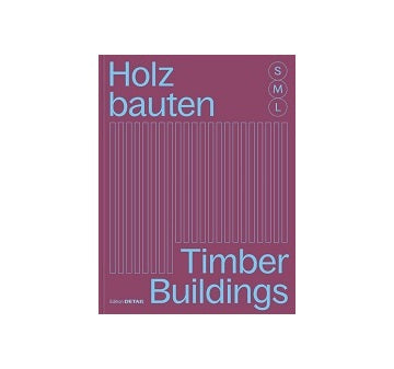 Timber Buildings S M L／30 Architecture and Construction