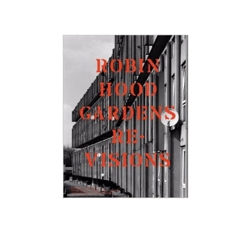 Robin Hood Gardens：Re-Visions