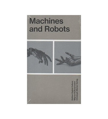 Machines and Robots　Edition Digital Culture 5