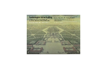 Landscapes of the Imagination
Designing the European Tradition of Garden and Landscape Architecture 1600-2000