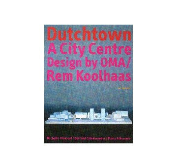 Dutchtown A City Centre Design by OMA / Rem Koolhaas