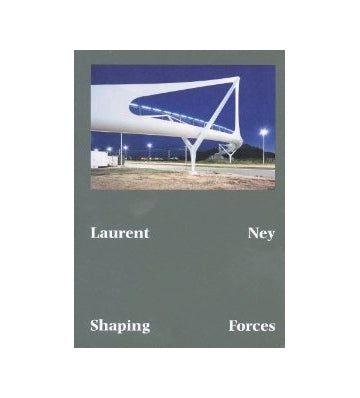 Laurent Ney　Shaping Forces ローラン・ネイ