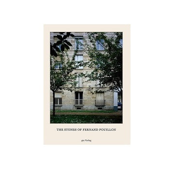 The Stones of Fernand Pouillon　フェルナン・プイヨン