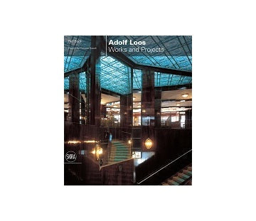 Adolf Loos Works and Projects