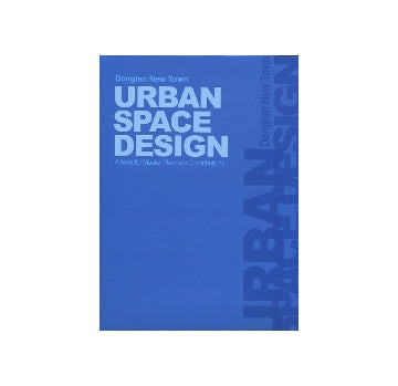 Dongtan New Town URBAN SPACE SESIGN
A book for Master Planner's Contributions