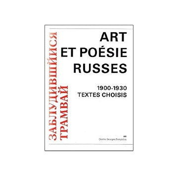 Art et Poesie Russes: 1900-1930 Textes Choisis
