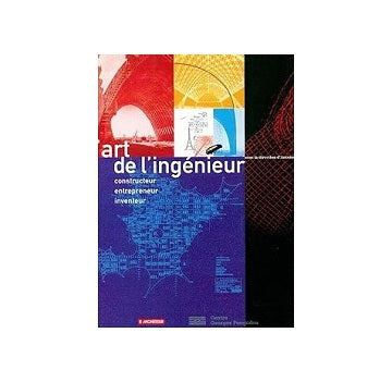 Art de lIngenieur Construction Entrepreneur Inventeur